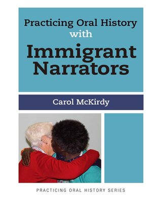 cover image of Practicing Oral History with Immigrant Narrators